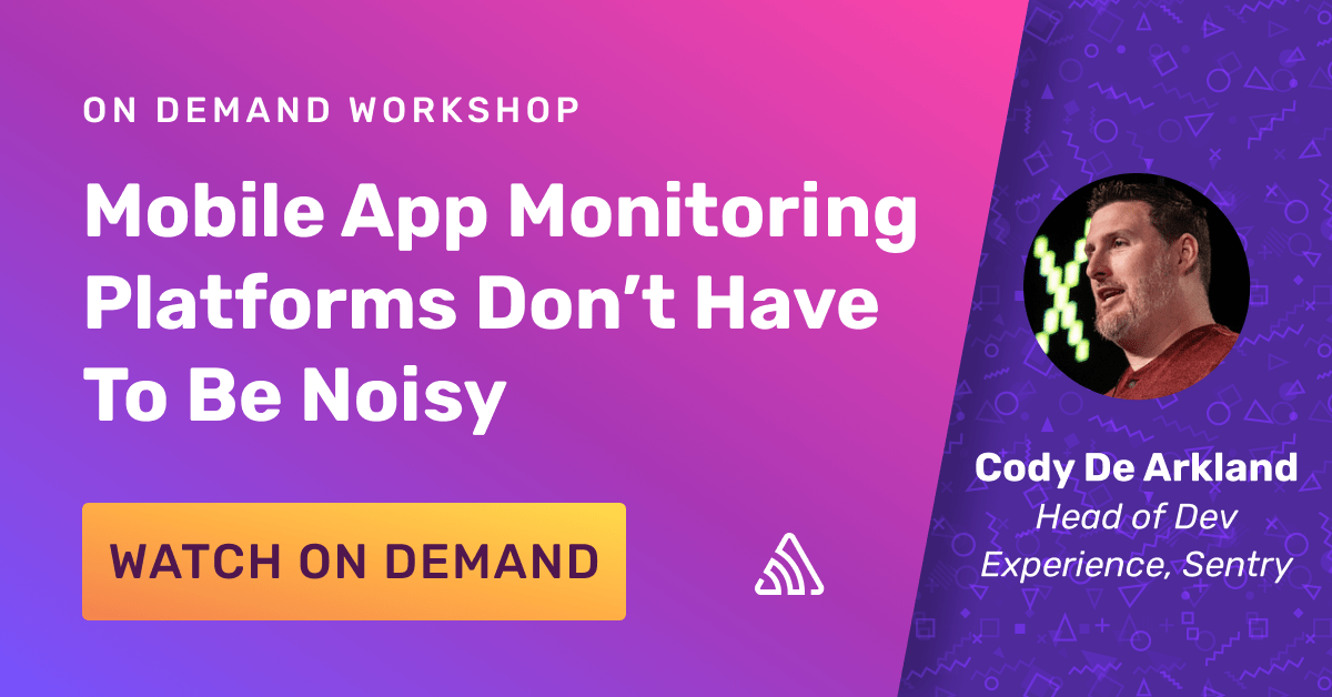 Mobile App Monitoring Platforms Don't Have To Be Noisy